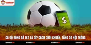 ca-do-bong-da-1x2-la-gi-cach-choi-chuan-tang-co-hoi-thang