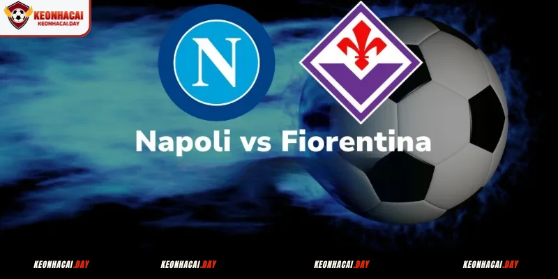 Đội hình dự kiến Fiorentina vs SSC Napoli ngày 14/09