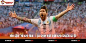 keo-cau-thu-ghi-ban-lua-chon-hap-dan-cho-khach-cuoc