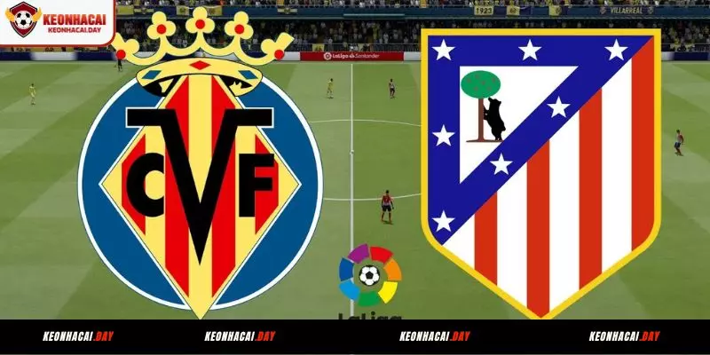 Nhận định phong độ gần đây của Atletico Madrid vs Villarreal
