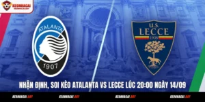 nhan-dinh-soi-keo-atalanta-vs-lecce-luc-2000-ngay-14-09